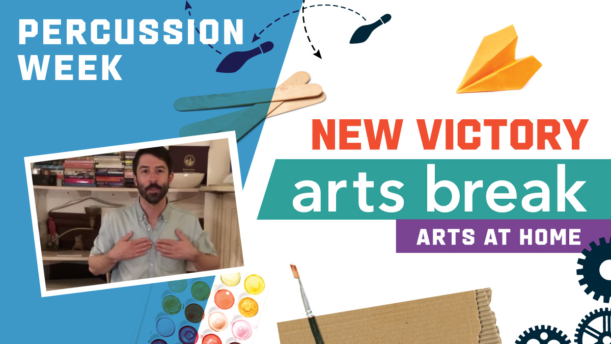 New Victory Arts Break – Percussion Week
