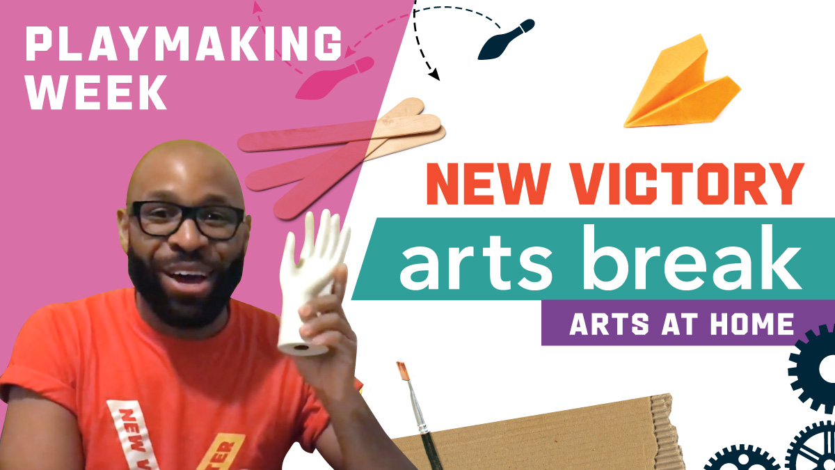 New Victory Arts Break – Playmaking Week