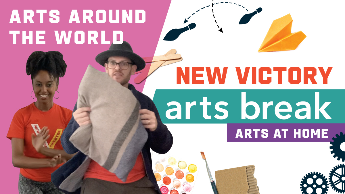 New Victory Arts Break – Arts Around the World