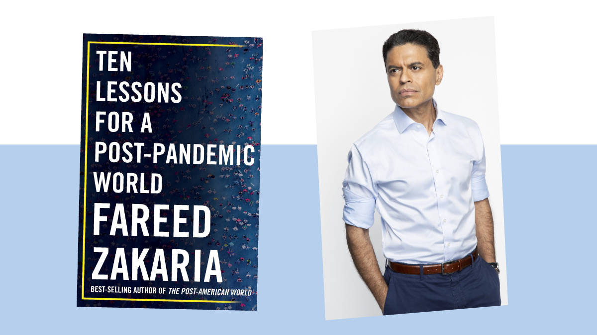 Fareed Zakaria and his new book: Ten Lessons for a Post-Pandemic World