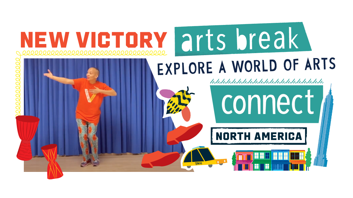 New Victory Arts Break North America Connect