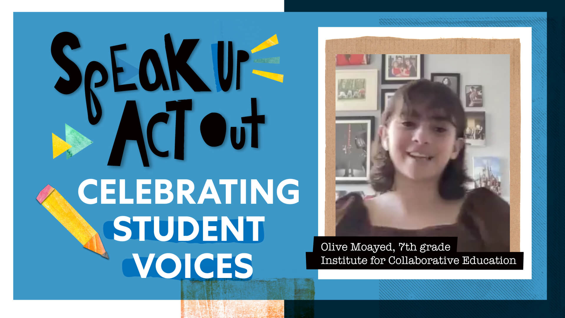 Speak Up, Act Out: Celebrating Student Voices