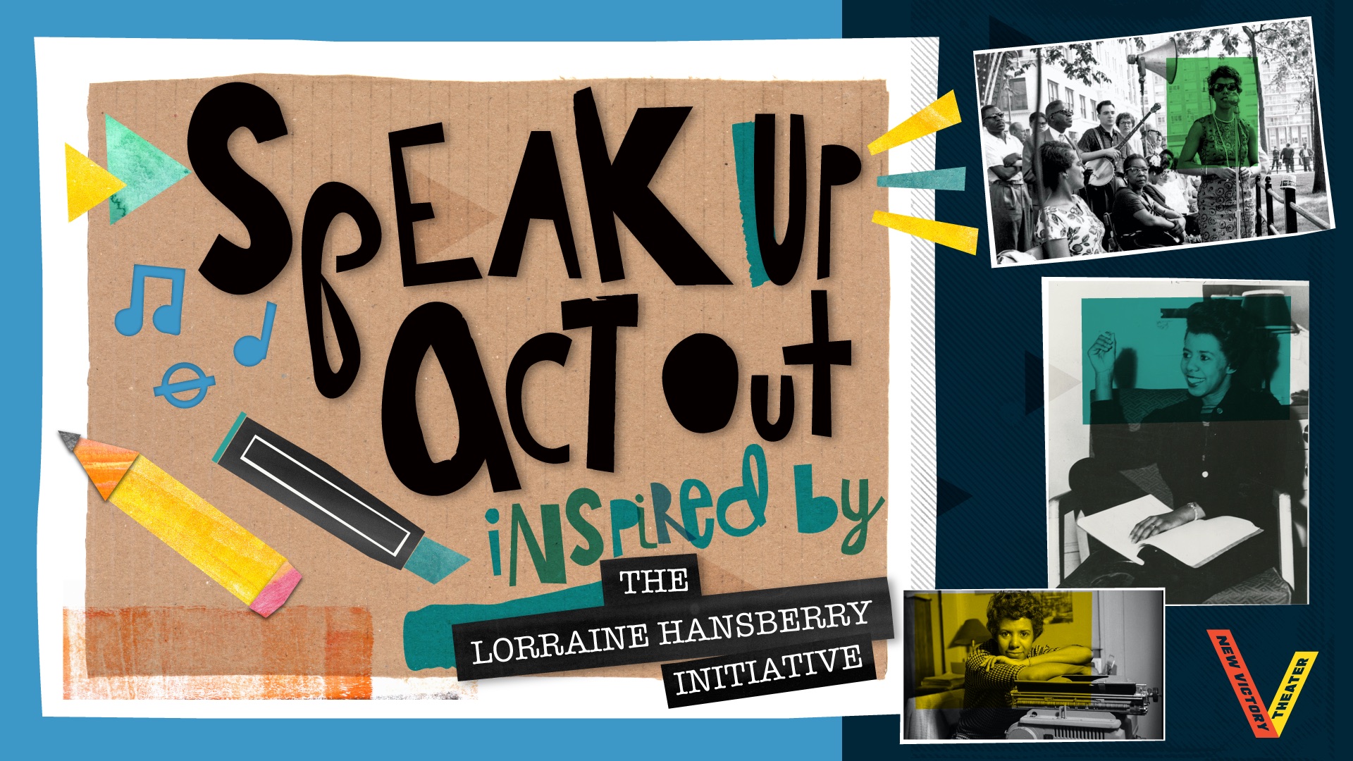 Speak Up, Act Out: Inspired by The Lorraine Hansberry Initiative