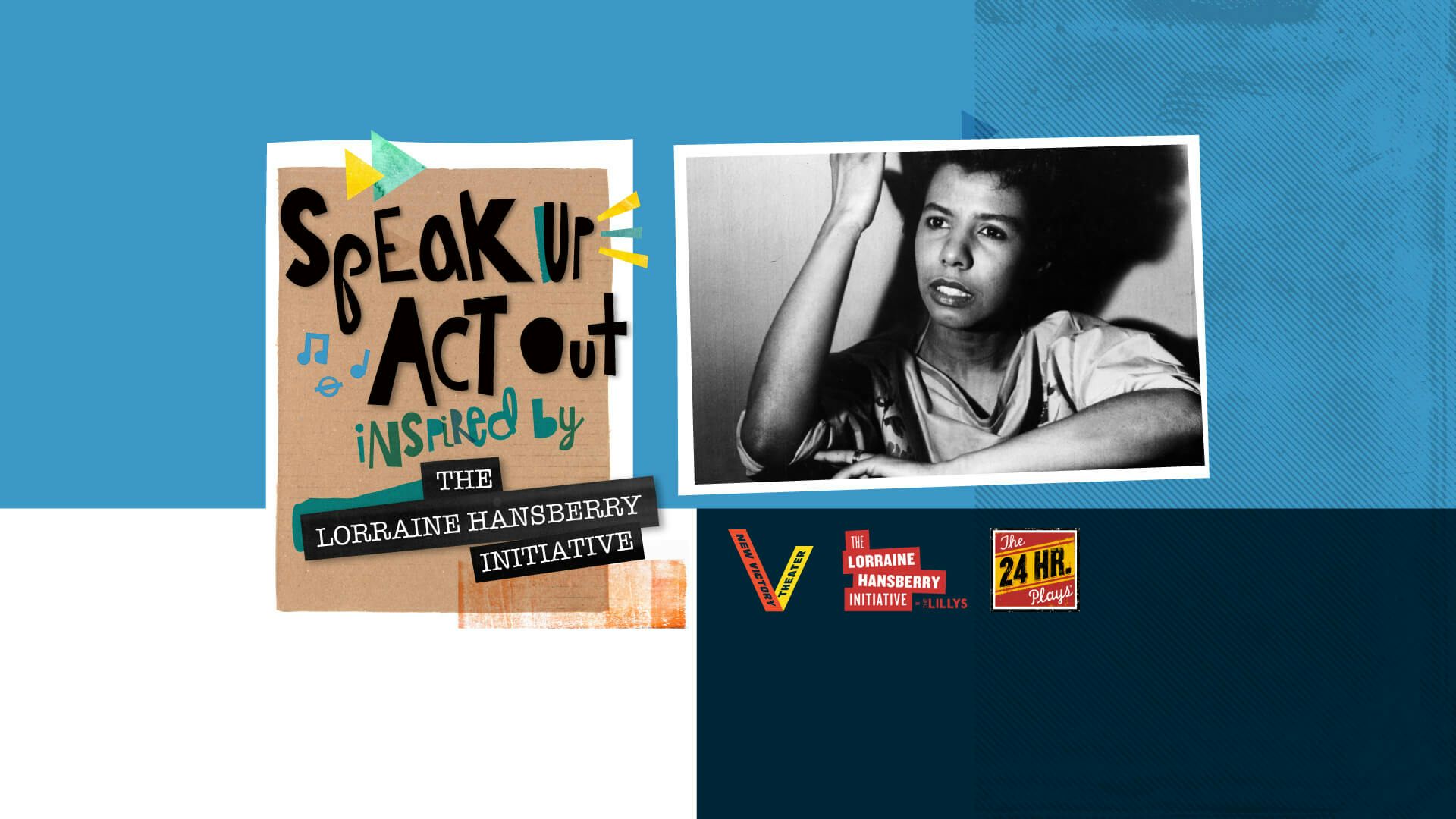 Graphic with text, Speak Up, Act Out: Inspired by The Lorraine Hansberry Initiative, with a portrait of Lorraine Hansberry