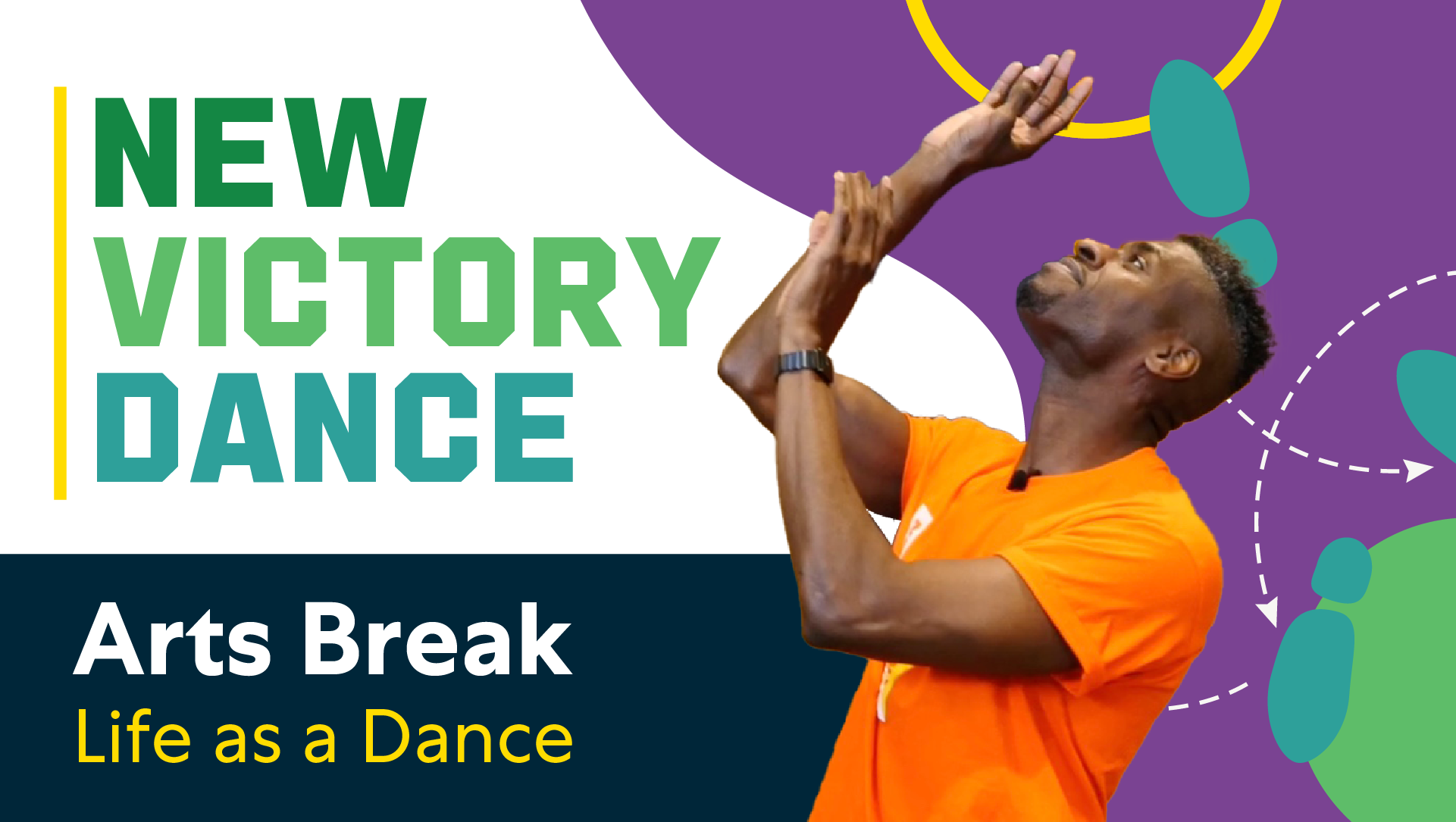 New Victory Dance Arts Break: Life as a Dance