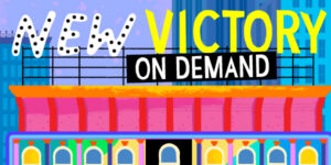 Illustration of a sign on top of a theater with the words: "New Victory On Demand".
